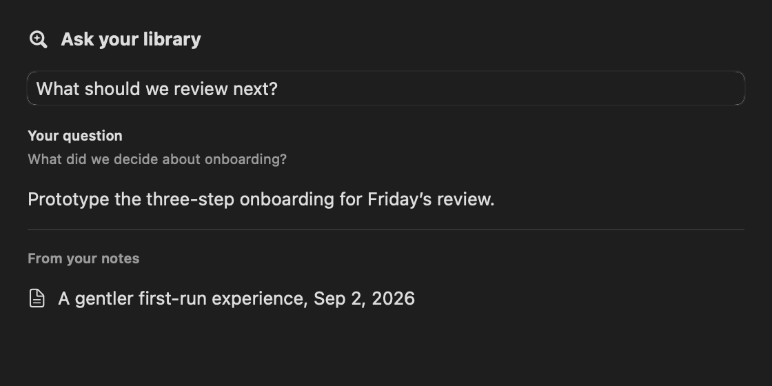 Ask your library: the question 'What did we decide about onboarding?' answered with 'Prototype the three-step onboarding for Friday's review', citing the note it came from.
